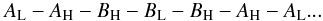 \begin{eqnarray} A_{\rm L} - A_{\rm H} - B_{\rm H} - B_{\rm L} - B_{\rm H} - A_{\rm H} - A_{\rm L}...\nonumber \end{eqnarray}
