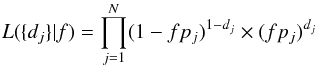\appendix \setcounter{section}{1} \begin{equation} L(\{d_j\}|f)=\prod_{j=1}^N (1-fp_j)^{1-d_j} \times (fp_j)^{d_j} \end{equation}