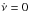 \hbox{$\dot{\nu}=0$}