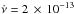 \hbox{$\dot{\nu}=2\,\times\,10^{-13}$}