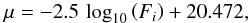 \begin{equation} \mu = -2.5 \, \log_{10} \left( F_i \right) + 20.472, \end{equation}
