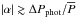 \hbox{$|\alpha|\gtrsim\Delta P_{\rm phot}/\overline{P}$}