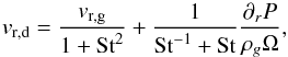 \begin{equation} v_{\mathrm{r,d}}=\frac{v_{\mathrm{r,g}}}{1+\textrm{St}^2}+\frac{1}{\textrm{St}^{-1}+\textrm{St}} \frac{\partial_r P}{\rho_g \Omega}, \label{eq:dustvel} \end{equation}