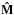 \hbox{$\bf{\hat{M}}$}