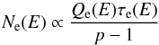 \begin{equation} N_{\rm e}(E) \propto \frac{Q_{\rm e}(E)\tau_{\rm e}(E)}{p-1} \end{equation}