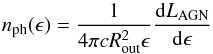 \begin{equation} \label{icm3} n_{\rm ph}(\epsilon)=\frac{1}{4\pi c R_{\rm out}^2 \epsilon}\frac{{\rm d}L_{\rm AGN}}{{\rm d}\epsilon} \end{equation}