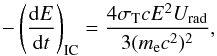 \begin{equation} \label{IC_formula} - \left(\frac{{\rm d}E}{{\rm d}t}\right)_{\rm IC}=\frac{4\sigma_{\rm T} c E^2 U_{\rm rad} }{3(m_{\rm e}c^2)^2}, \end{equation}