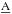 \hbox{$\underline{\rm A}$}
