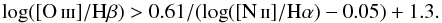 \begin{equation} \log([\ion{O}{iii}]/{\rm H}\beta) > 0.61/(\log([\ion{N}{ii}]/{\rm H}\alpha)-0.05)+1.3. \label{eq,BPT} \end{equation}