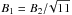 \hbox{$B_1=B_2{/}\!\sqrt{11}$}