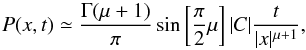 \appendix \setcounter{section}{1} \begin{equation} P(x,t) \simeq {\frac{\Gamma (\mu+1)} {\pi}} \sin \left [{\frac{\pi}{2}}\mu \right] {|C|} {\frac{t} {|x|^{\mu+1}}} , \label{eqpropxt} \end{equation}