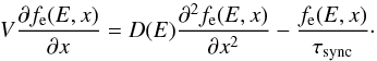 \begin{equation} V\frac{\partial f_{\rm e}(E,x)}{\partial x}=D(E)\frac{\partial^2 f_{\rm e}(E,x)}{\partial x^2}-\frac{f_{\rm e}(E,x)}{\tau_{\rm sync}}\cdot \label{finaltransp} \end{equation}