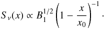 \begin{eqnarray} S_{\nu}(x)\propto B_1^{1/2} \left(1-\frac{x}{x_0}\right)^{-1} \cdot \label{bell2} \end{eqnarray}