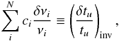 \begin{eqnarray} \sum_{i}^{N}c_{i}\frac{\delta \nu_{i}}{\nu_{i}} \equiv \left(\frac{\delta t_{u}}{t_{u}}\right)_{\rm inv}, \label{EqtuDefInv} \end{eqnarray}