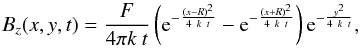 \begin{equation} \label{eq_Bz_two} \Bz (x,y,t) = \frac{F}{4\pi k~t} \left( {\rm e}^{-\frac{(x-R)^2}{4~k~t}}-{\rm e}^{-\frac{(x+R)^2}{4~k~t}} \right) {\rm e}^{-\frac{y^2}{4~k~t}} , \end{equation}