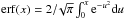 \hbox{${\rm erf}(x)= 2/\!\sqrt{\pi} \int_{0}^{x} {\rm e}^{-u^2} \rmd u$}