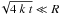 \hbox{$\!\sqrt{4~k~t} \ll R$}