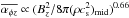\hbox{$\overline{\alpha_{\phi z}}\propto (B_z^2 /8\pi (\rho c_{\rm s}^2)_{\rm mid})^{0.66}$}