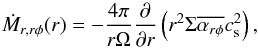 \begin{equation} \dot{M}_{r,r\phi}(r) = - \frac{4\pi}{r\Omega}\frac{\partial}{\partial r} \left(r^2\Sigma\overline{\alpha_{r\phi}}c_{\rm s}^2\right), \label{eq:Mrrpdef} \end{equation}