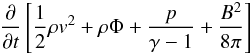 \appendix \setcounter{section}{2} \begin{eqnarray*} \frac{\partial}{\partial t}\left[\frac{1}{2}\rho v^2 +\rho \Phi + \frac{p}{\gamma-1} + \frac{B^2}{8\pi}\right] \end{eqnarray*}