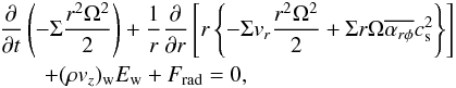 \appendix \setcounter{section}{2} \begin{eqnarray} &&\frac{\partial}{\partial t}\left(-\Sigma \frac{r^2\Omega^2}{2}\right) +\frac{1}{r}\frac{\partial}{\partial r}\left[r\left\{-\Sigma v_r \frac{r^2\Omega^2}{2} + \Sigma r\Omega\overline{\alpha_{r\phi}} c_{\rm s}^2\right\}\right] \nonumber\\ &&\qquad + (\rho v_z)_{\rm w} E_{\rm w}+ F_{\rm rad} =0, \label{eq:totezint1} \end{eqnarray}