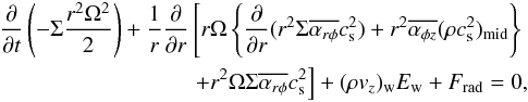 \begin{eqnarray} \frac{\partial}{\partial t}\left(-\Sigma \frac{r^2\Omega^2}{2}\right) +\frac{1}{r}\frac{\partial}{\partial r}\left[r\Omega \left\{\frac{\partial}{\partial r}(r^2 \Sigma \overline{\alpha_{r\phi}}c_{\rm s}^2) + r^2 \overline{\alpha_{\phi z}} (\rho c_{\rm s}^2)_{\rm mid} \right\} \right. \nonumber\\ \left. + r^2\Omega\Sigma\overline{\alpha_{r \phi}} c_{\rm s}^2\right] + (\rho v_z)_{\rm w} E_{\rm w}+ F_{\rm rad} =0, \label{eq:totengring} \end{eqnarray}