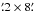 \hbox{$\farcm2\times 8\farcm$}