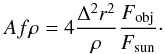 \begin{equation} Af\rho=4\frac{\Delta^2r^2}{\rho}\frac{F_{\mathrm {obj}}}{F_{\mathrm {sun}}}\cdot \end{equation}