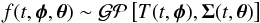 \begin{equation} \label{eq:GP} f(t,\boldsymbol{\phi},\boldsymbol{\theta}) \sim \mathcal{GP}\left[T(t,\boldsymbol{\phi}),\boldsymbol{\Sigma}(t,\boldsymbol{\theta})\right] \end{equation}