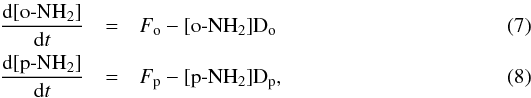 \begin{eqnarray} \frac{{\rm d}[\ensuremath{\rm o}\mbox{-}{\rm NH_2}]}{{\rm d}t} &= &F_{\rm o} -[\ensuremath{\rm o}\mbox{-}{\rm NH_2}]D_{\rm o}\\ \frac{{\rm d}[\ensuremath{\rm p}\mbox{-}{\rm NH_2}]}{{\rm d}t} &=& F_{\rm p} - [\ensuremath{\rm p}\mbox{-}{\rm NH_2}]D_{\rm p}, \label{eq:NH2-ab_evol} \end{eqnarray}