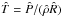 \hbox{$\hat{T}=\hat{P}/(\hat{\rho} \hat{R})$}