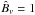 \hbox{$\hat{B}_v=1$}