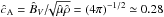 \hbox{$\hat{c}_{\rm A}=\hat{B}_V/\!\!\sqrt{\hat{\mu} \hat{\rho}}=(4\pi)^{-1/2}\simeq0.28$}