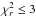 \hbox{$\chi_r^2 \leq 3$}