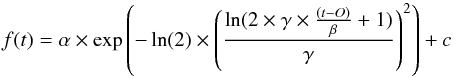 \begin{equation} f(t) = \alpha \times \exp{\left(-\ln(2) \times \left(\frac{\ln(2\times\gamma\times\frac{(t-O)}{\beta}+1)}{\gamma}\right)^2\right)} + c \end{equation}