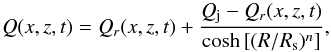 \begin{equation} \label{eq:profiles} Q(x,z,t) = Q_r(x,z,t) + \frac{Q_{\rm j} - Q_r(x,z,t)}{\cosh\left[(R/R_{\rm s})^n\right]} , \end{equation}