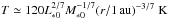 \hbox{$T \simeq 120 L_{*0}^{2/7}M_{*0}^{-1/7} (r/1\,\au)^{-3/7}\; {\rm K}$}