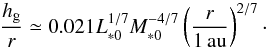 \begin{equation} \frac{\hg}{r} \simeq 0.021 L_{*0}^{1/7}M_{*0}^{-4/7} \left(\frac{r}{1\,\au}\right)^{2/7}\cdot \label{eq:h_irr} \end{equation}
