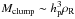 \hbox{$M_{\rm clump}\sim \hp^3 \rho_{\rm R}$}
