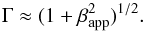 \begin{equation} \Gamma \approx (1+\beta^{2}_{\text{app}})^{1/2}. \end{equation}