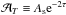 \hbox{$\AT\equiv\As {\rm e}^{-2\tau}$}