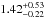 \hbox{$1.42^{+0.53}_{-0.22}$}