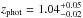 \hbox{$z_{\rm phot}=1.04^{+0.05}_{-0.02}$}