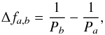 \begin{equation} \label{resolution12} \Delta f_{a,b}=\frac{1}{P_b}-\frac{1}{P_a}, \end{equation}