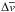 \hbox{$\Delta \overline{v}$}