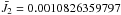 \hbox{$\bar J_2 =0.0010826359797$}