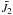 \hbox{$\bar J_2$}