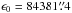\hbox{$\epsilon_0 = 84381\farcs4$}