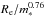 \hbox{$R_{\rm e}/m_*^{0.76}$}
