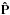\hbox{${\bf \hat{P}}$}